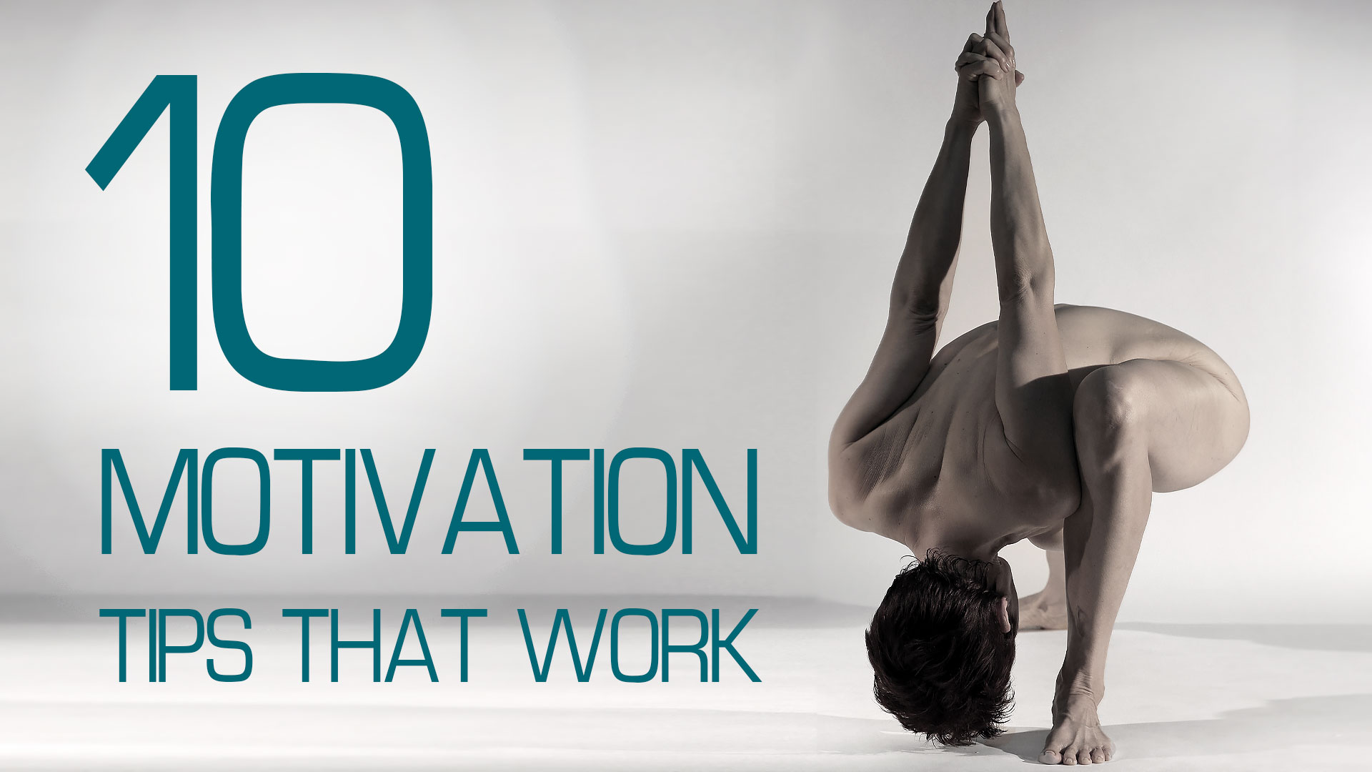 Bold Naked Yoga - 10 Motivation Tips